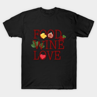 Food Love Wine T-Shirt